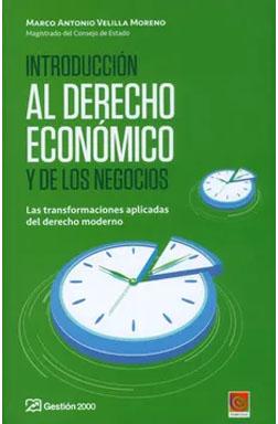 Introducción al derecho económico y de los negocios. las transformaciones aplicadas