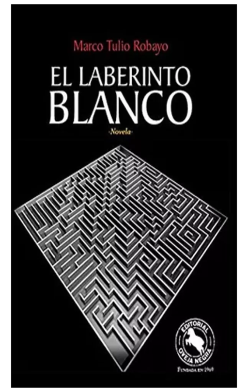 El laberinto blanco, marco t robayo