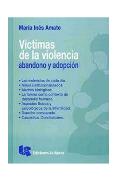 Víctimas de la violencia abandono y adopción