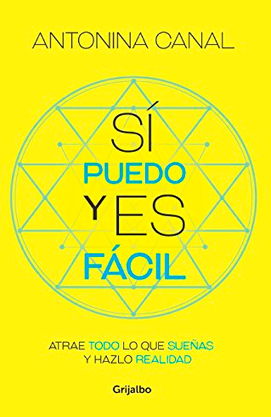 Sí puedo y es fácil atrae todo lo que sueñas y hazlo realidad