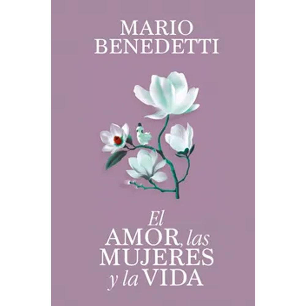 El amor, las mujeres y la vida mario benedetti