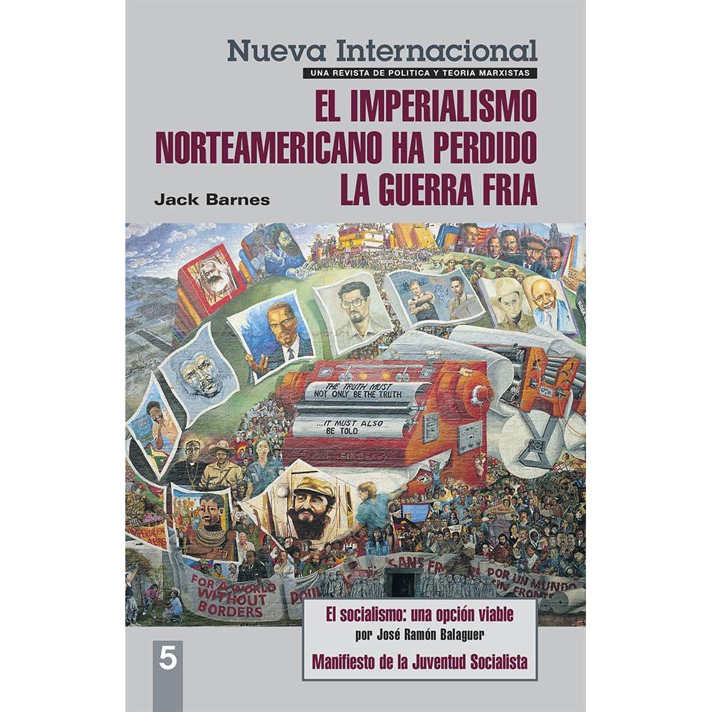 El imperialismo norteamericano ha perdido la guerra fría: nueva internacional no. 5