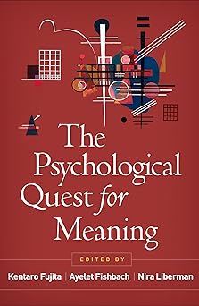 The psychological quest for meaning