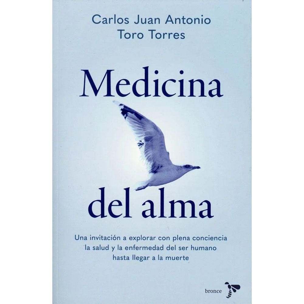 Medicina del alma carlos juan antonio toro torres 2026