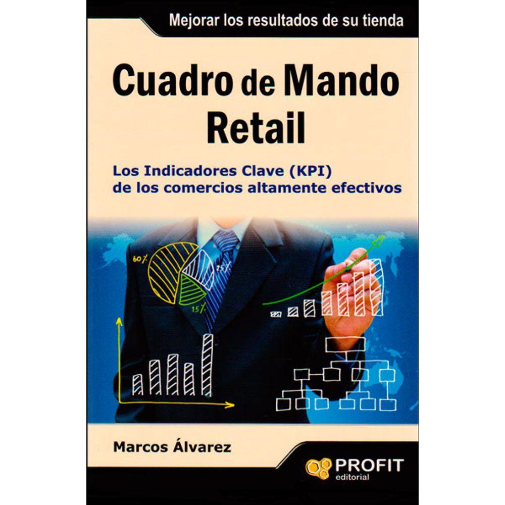 Cuadro de mando retail. los indicadores clave (kpi) de los comercios altamente efectivos