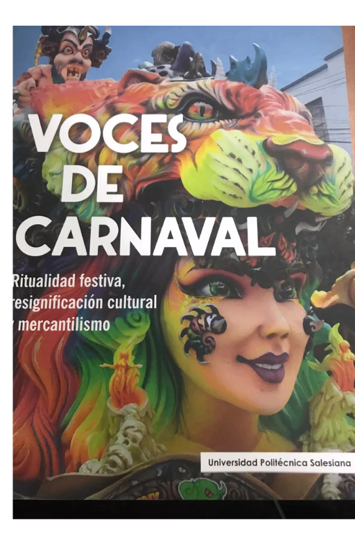 Voces de carnaval ritualidad festiva resignacion cultural y