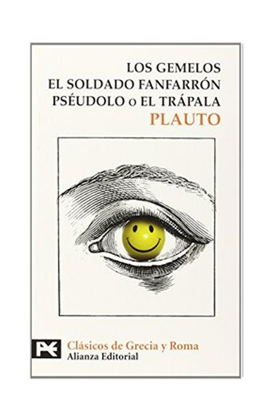 Los gemelos. el soldado fanfarrón. pséudolo o el trápala