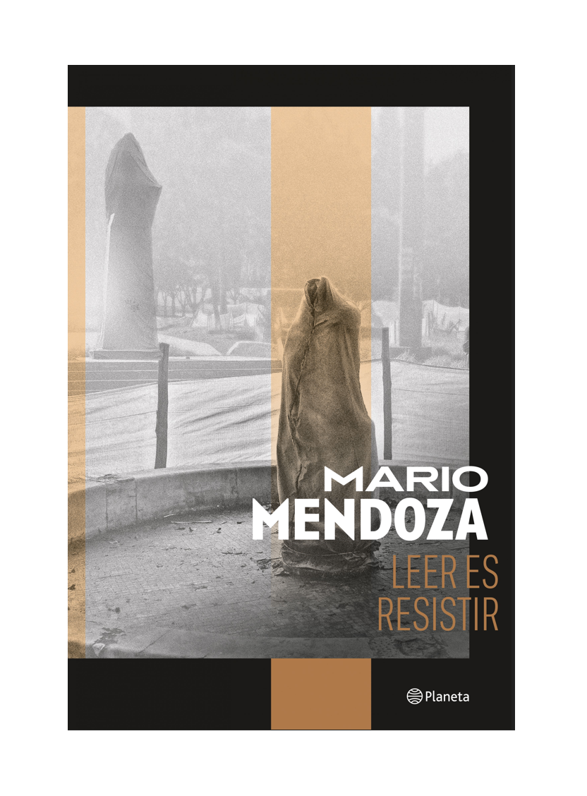 Leer es resistir, mario mendoza