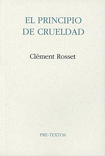 Principio de crueldad, el