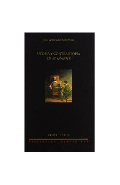 Utopia y contrautopia en el quijote