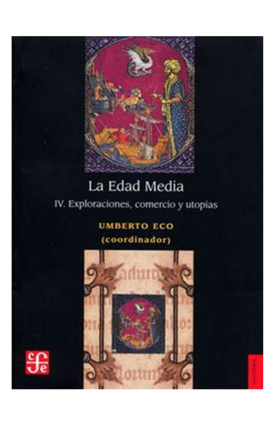 La edad media iv, exploraciones, comercio y utopías