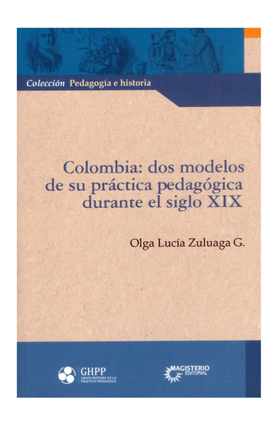 Colombia: dos modelos de su práctica pedagógica durante el siglo xix