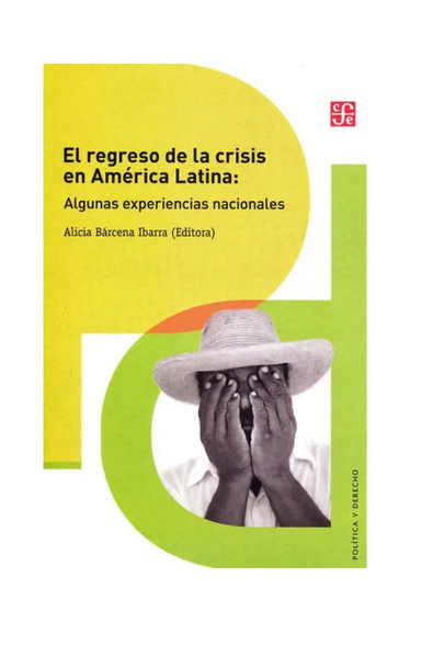 El regreso de la crisis en américa latina. algunas experiencias nacionales