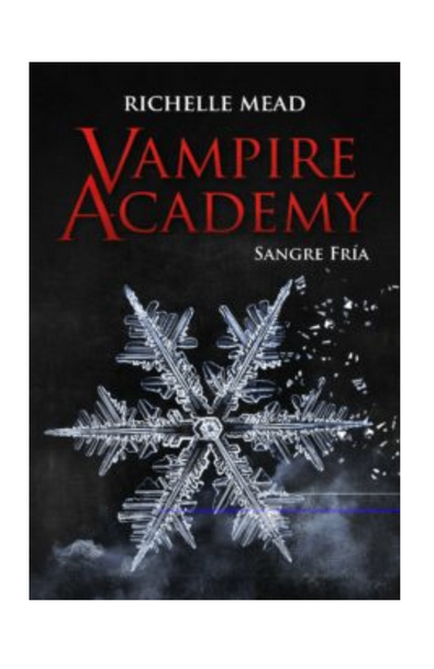 Vampire academy: sangre fria