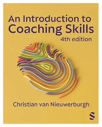 An introduction to coaching skills: a practical guide, fourth edition