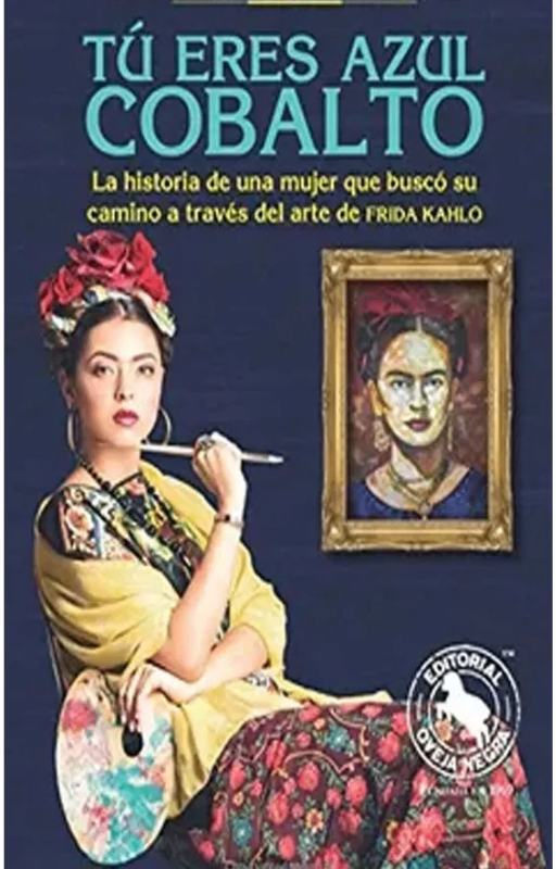 Tu eres azul cobalto. la historia de una mujer que busco su