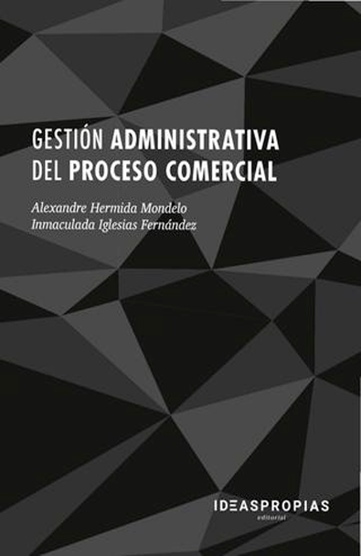 Gestión administrativa del proceso comercial: legislación y control de mercancías en operaciones de compraventa