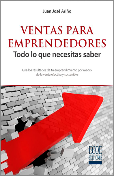 Ventas para emprendedores todo lo que necesitas saber