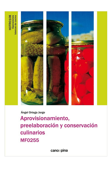 Aprovisionamiento, preelaboración y conservación. mf0255
