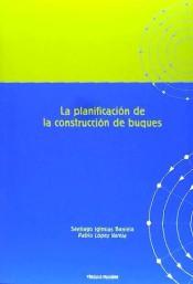 La planificacion de construccion de buques
