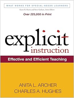 Explicit instruction: effective and efficient teaching (what works for special-needs learners) illustrated