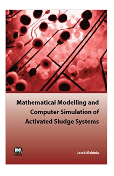 Mathematical modelling and computer simulation of activated sludge systems