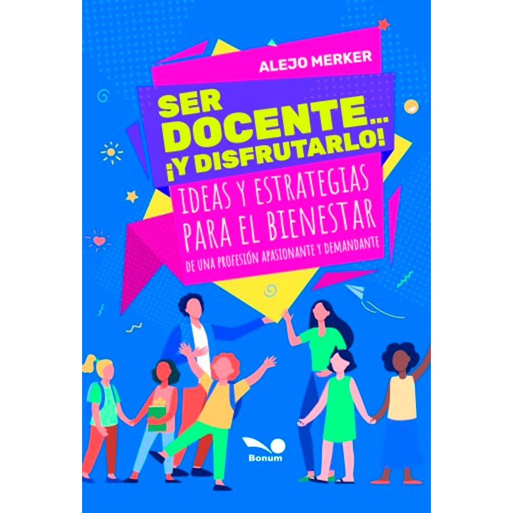 Ser docente... ¡y disfrutarlo!