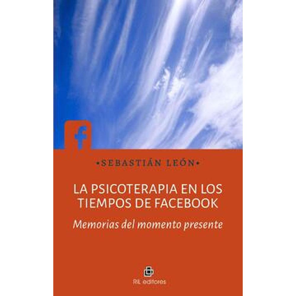 La psicoterapia en los tiempos de facebook sebastián león