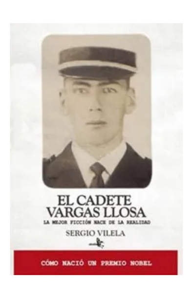 El cadete vargas llosa. la historia oculta tras la ciudad y los perros