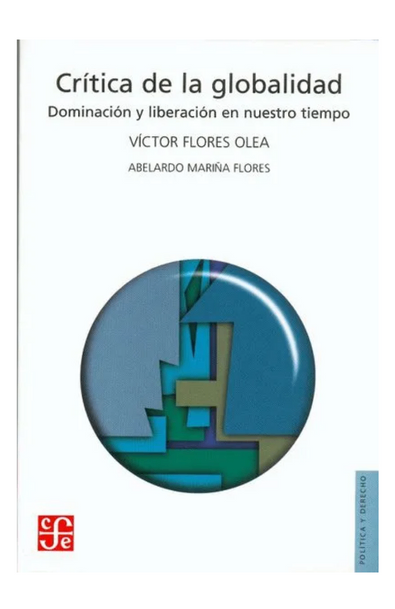 Crítica de la globalidad. dominación y liberación en nuestro tiempo