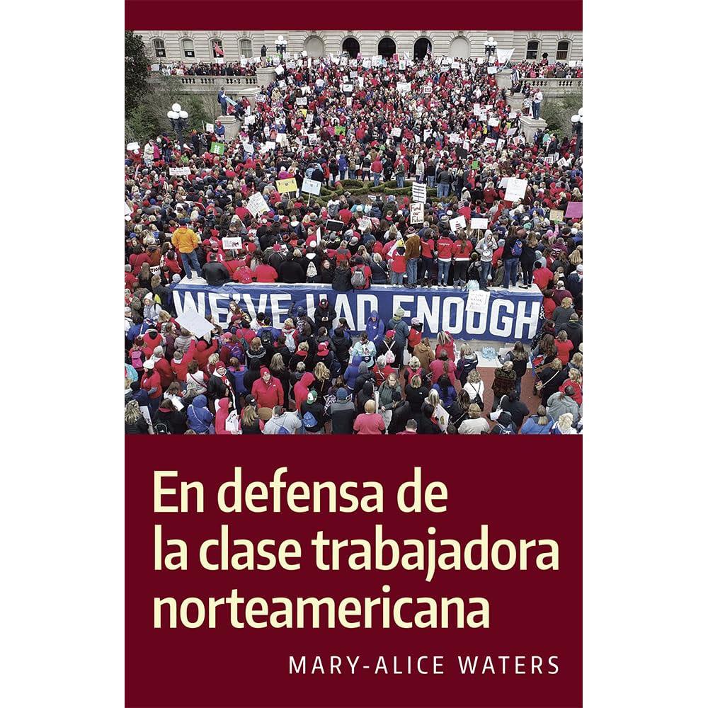 En defensa de la clase trabajadora norteamericana