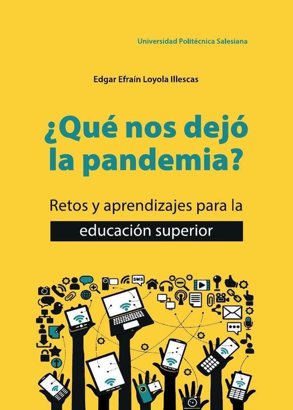 Qué nos dejó la pandemia retos y aprendizaje para la educación superior