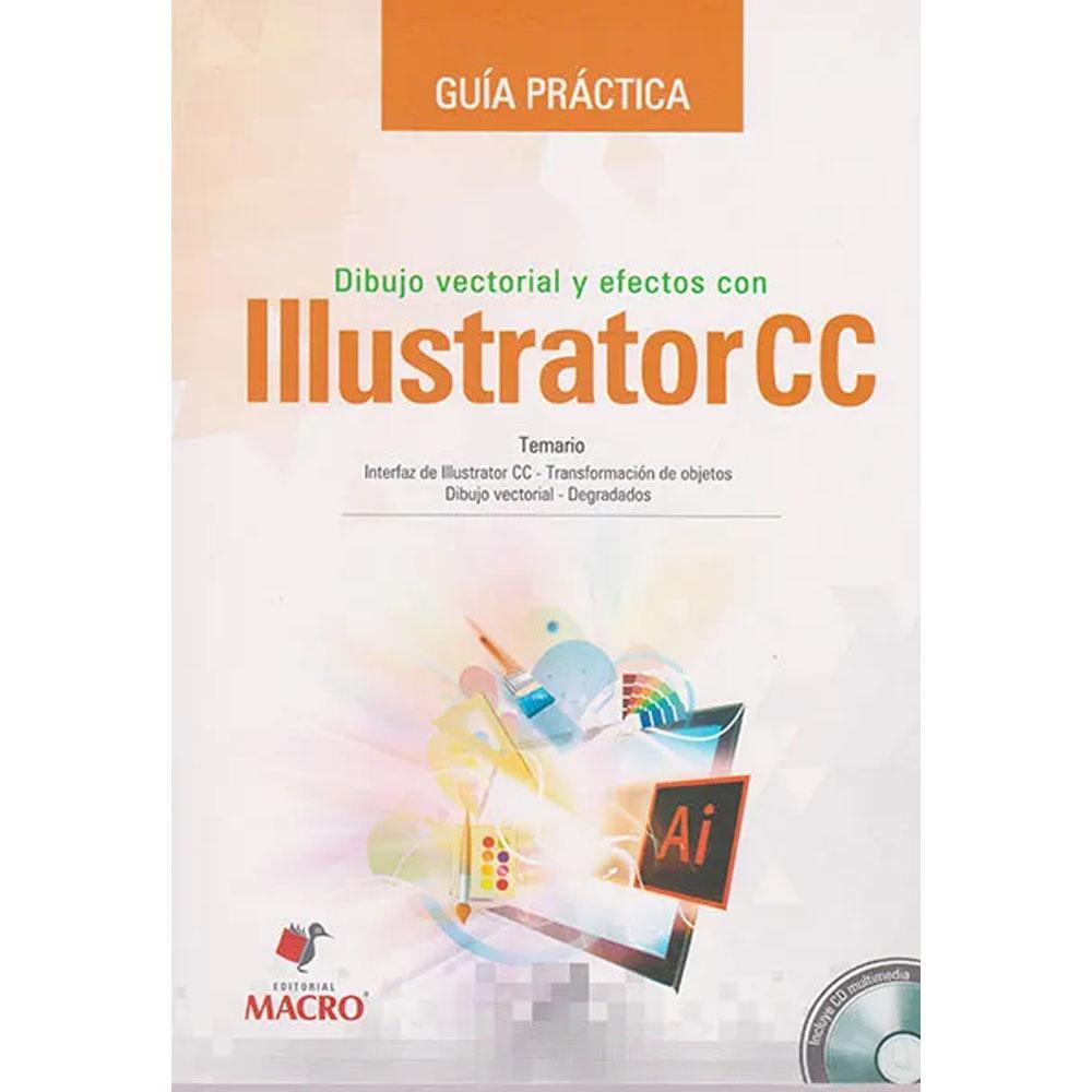 Guía práctica. dibujo vectorial y efectos con illustrator cc alejandro marcas león