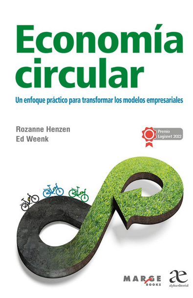 Economia circular. un enfoque practico para transformar los modelos empresariales