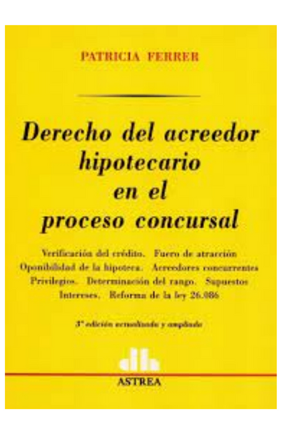 Derecho del acreedor hipotecario en el proceso concursal
