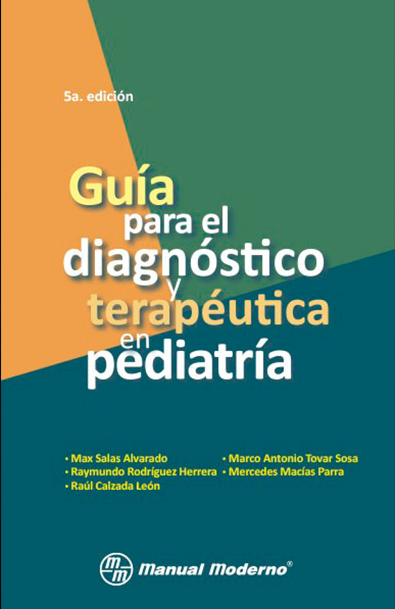 Guía para el diagnóstico y terapéutica en pediatría. 5ª edición