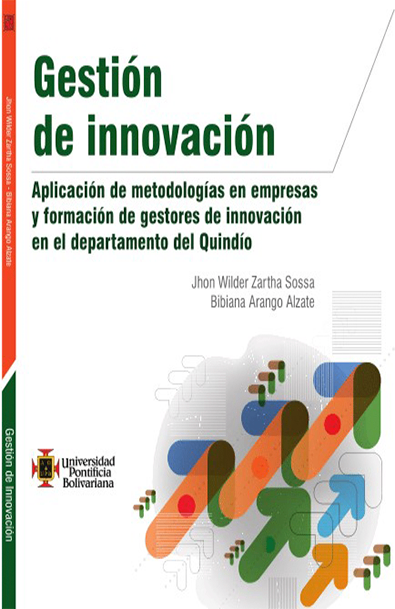 Gestión de innovacion. aplicaciones de metodologia en empresas y formacion de gestores de innovacion