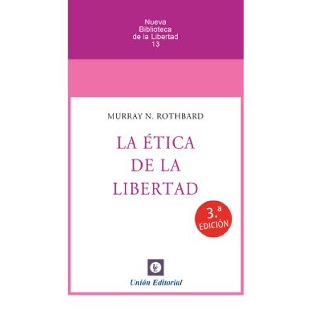La ética de la libertad. 3.ª edición
