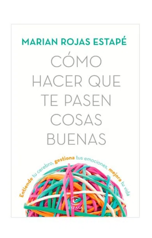 Cómo hacer que te pasen cosas buenas (edición actualizada)