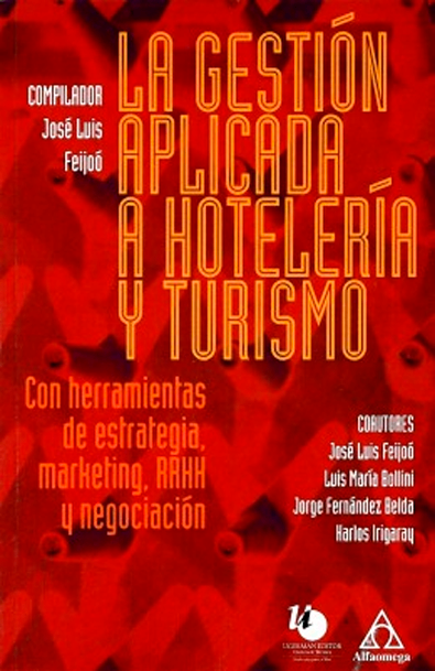 La gestión aplicada a hotelería y turismo con herramientas de estrategia, marketing, rrhh y negociación.