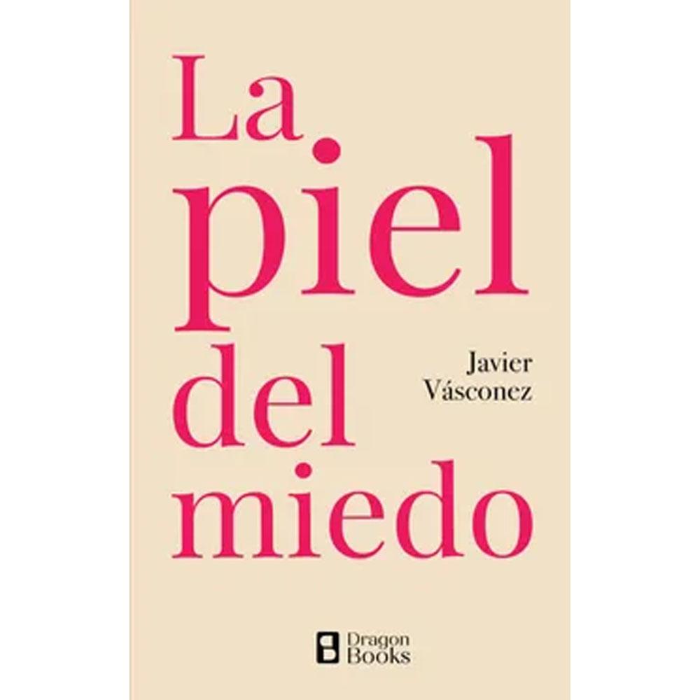 La piel del miedo javier vásconez