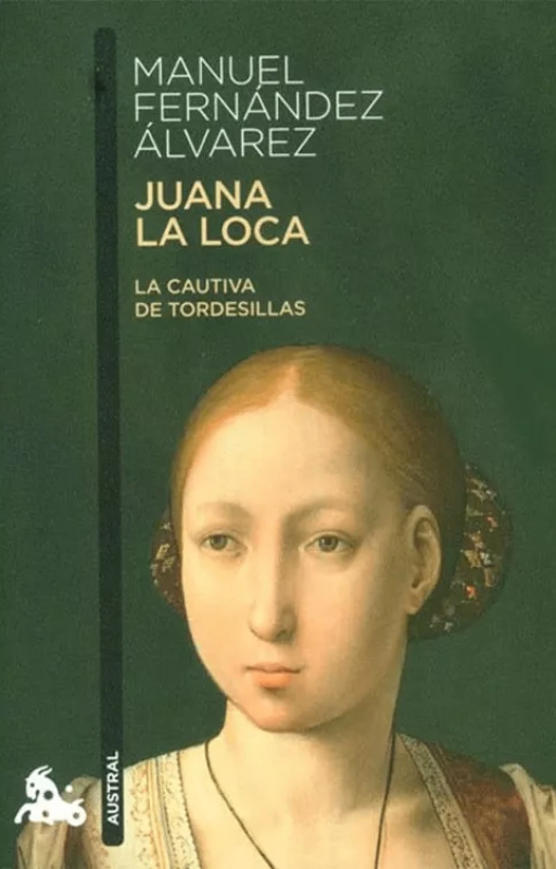 Juana la loca.manuel fernández álvarez