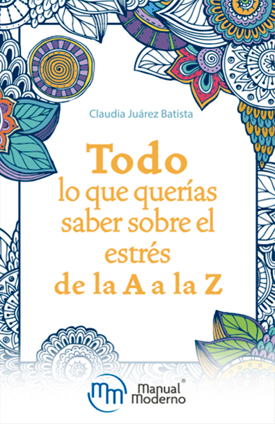 Todo lo que querías saber sobre el estrés de la a a la z