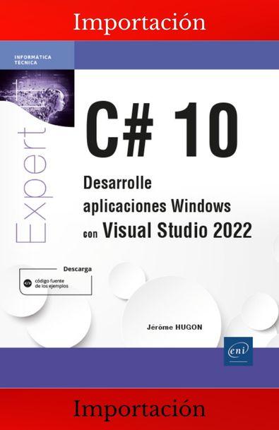 C# 10 desarrolle aplicaciones windows con visual studio 2022