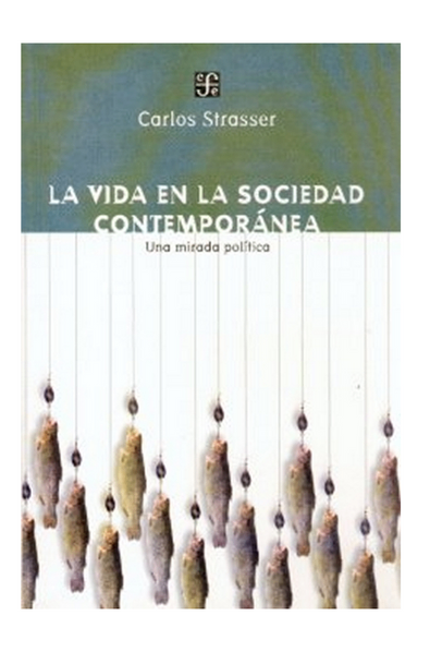 La vida en la sociedad contemporánea. una mirada política