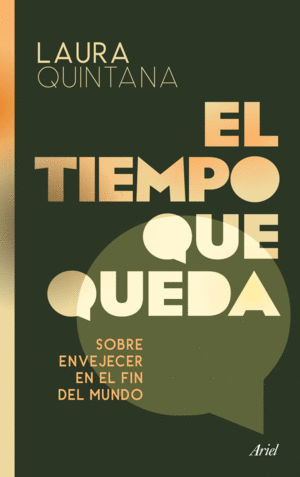 El tiempo que queda sobre envejecer en el fin del mundo