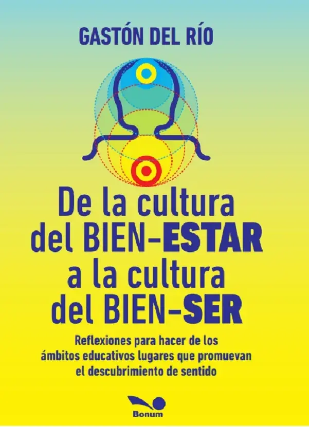 De la cultura del bien - estar a la cultura del bien -ser