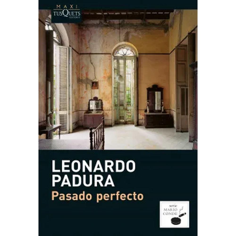 Pasado perfecto leonardo padura