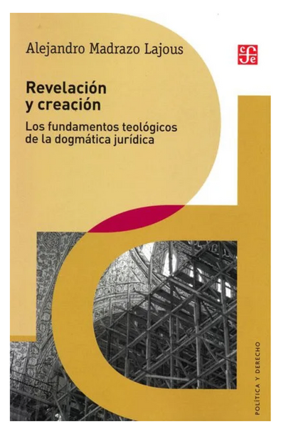 Revelación y creación: los fundamentos teológicos de la dogmática jurídica
