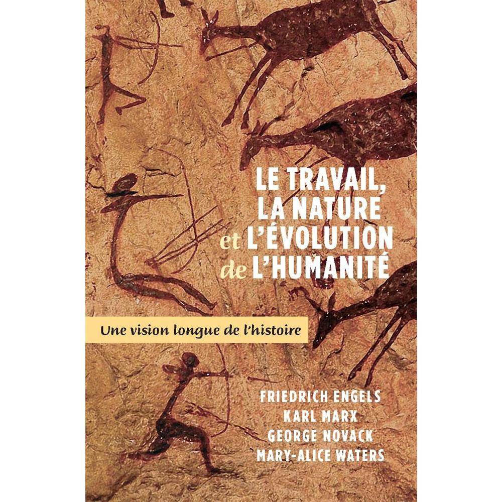 Le travail, la nature et l'évolution de l'humanité: une vision longue de l’histoire